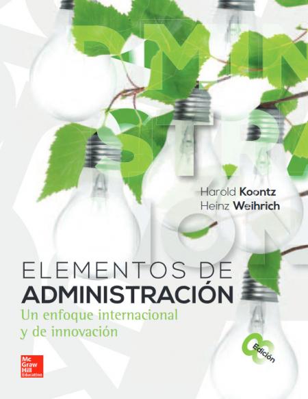 Elementos de Administracion Un Enfoque Internacional y de Innovacion 8ª Edicion