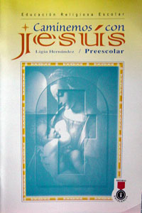 Caminemos con Jesus Preescolar Educacion Religiosa Escolar