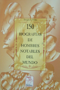 150 Biografias de Hombres Notables Del Mundo