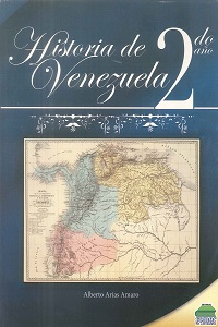Historia de la Republica Bolivariana de Venezuela Teoria 2º Educacion Media General