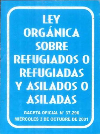 Ley Organica Sobre los Refugiados O Refugiadas, Asilados O Asiladas