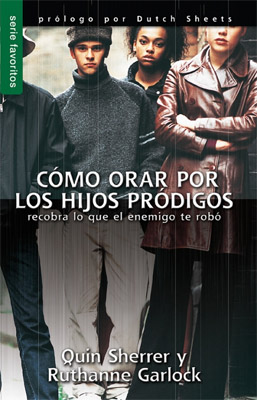 Como Orar Por los Hijos Prodigos