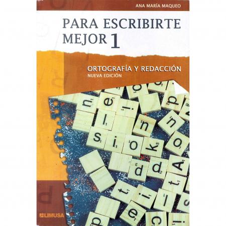 Para Escribirte Mejor 1 Ortografia y Redaccion 3a Edicion