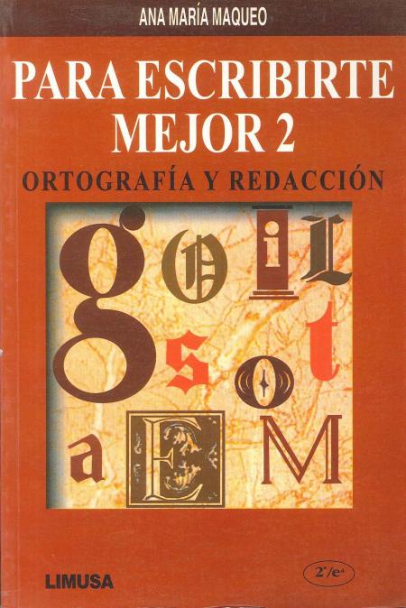 Para Escribirte Mejor 2 Ortografia y Redaccion 2a Edicion