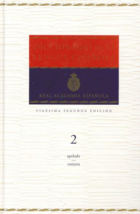 Diccionario de la Lengua Española - Vigesima Segunda Edicion Tomo 2