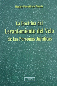 La Doctrina Del Levantamiento Del Velo de las Personas Juridicas (pasta)