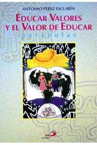 Educar Valores y el Valor de Educar Parabolas