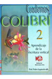 Cuaderno Colibri 2 Aprendizaje de la Escritura Vertical