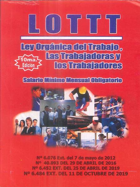 Ley Organica Del Trabajo, las Trabajadoras y los Trabajadores