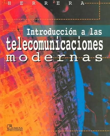 Introduccion a las Telecomunicaciones Modernas