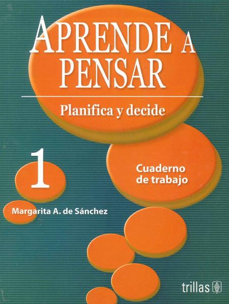 Aprende a Pensar 1 Planifica y Decide Cuaderno de Trabajo