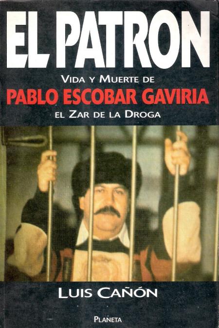 El Patron Vida y Muerte de Pablo Escobar
