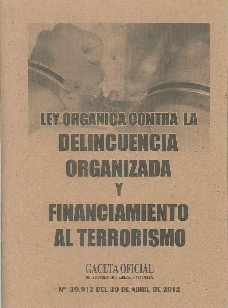Ley Organica Contra la Delincuencia Organizada y Financiamiento Al Terrorismo