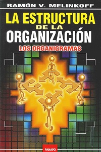 La Estructura de la Organizacion los Organigramas