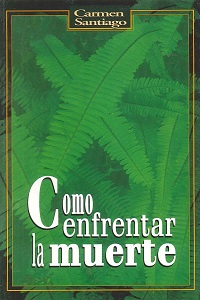 Como Enfrentar la Muerte de Un Ser Querido