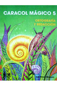 Caracol Magico Ortografia y Redaccion 5