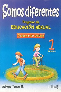 Somos Diferentes Programa de Educacion Sexual Cuaderno de Trabajo Primaria 1
