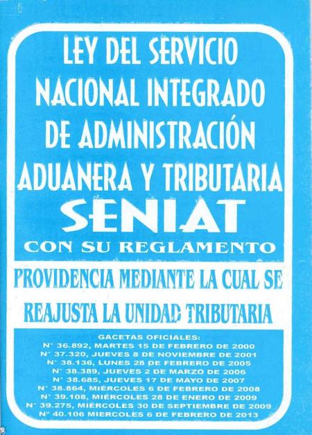 Ley Del Servicio Nacional Integrado de Administracion Aduanera y Tributaria ( Seniat )