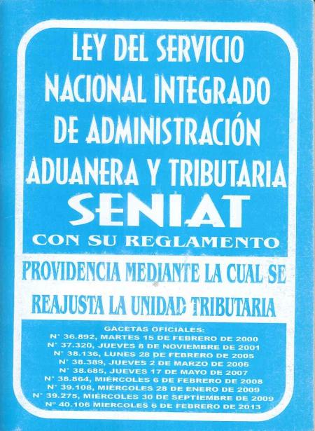 Ley Del Servicio Nacional Integrado de Administracion Aduanera y Tributaria (seniat)