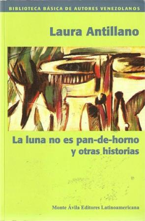 La Luna No Es de Pan de Horno y Otras Historias