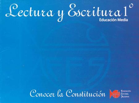 Lecto - Escritura Conocer la Constitucion 1º Educacion Media