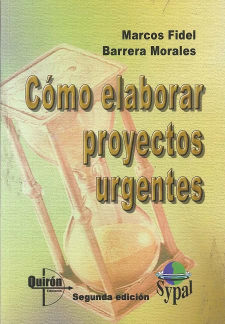 Como Elaborar Proyectos Urgentes 2ª Edicion