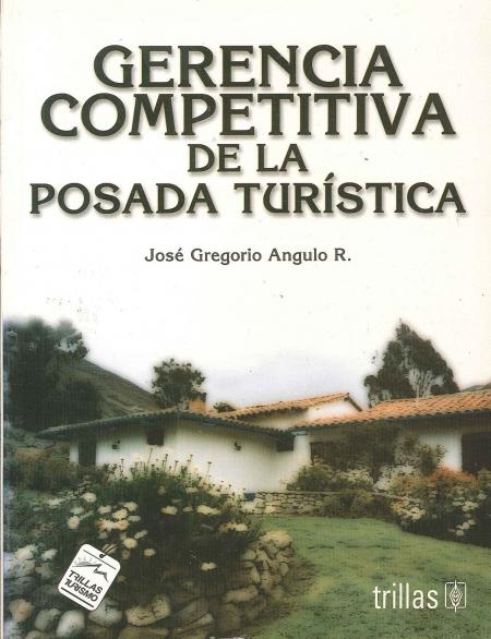 Gerencia Competitiva de la Posada Turistica 1ª Edicion