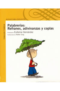 Palabrerias: Refranes, Adivinanzas y Coplas
