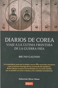 Diarios de Corea Viaje a la Ultima Frontera de la Guerra Fria