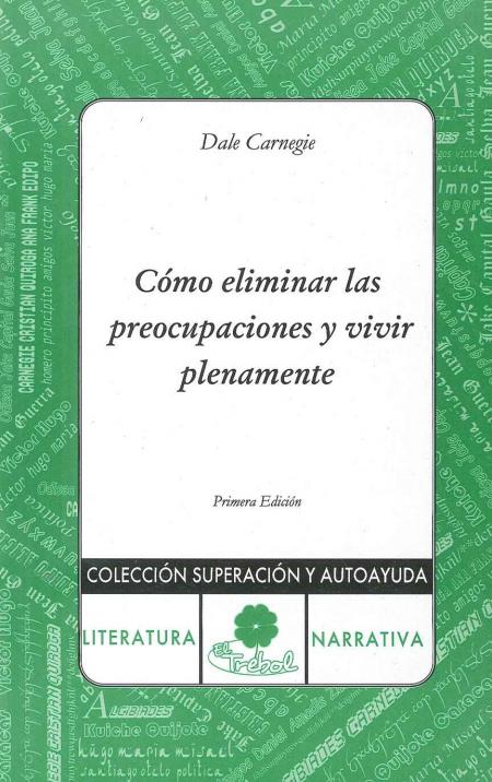 Como Eliminar las Preocupaciones y Vivir Plenamente