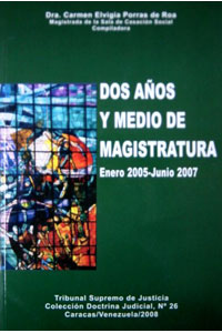 Dos Años y Medio de Magistratura Enero 2005 - Junio 2007