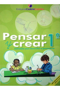 Pensar y Crear Actividades para Desarrollar el Pensamiento 1er Grado