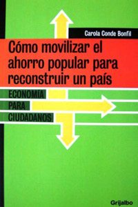 Como Movilizar el Ahorro Popular para Reconstruir Un Pais