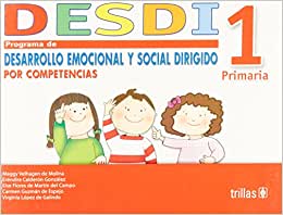 Desdi Primaria 1 Programa de Desarrollo Emocianal y Social Dirigido Por Competencias