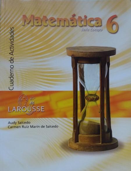 Cuaderno de Actividades Matematicas 6. Serie Cocuyo