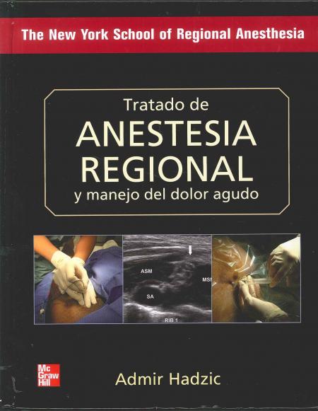 Tratado de Anestesia Regional y Manejo Del Dolor Agudo