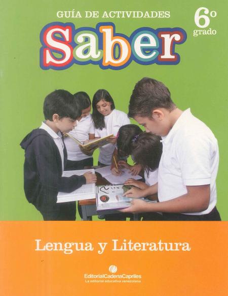 Guia de Actividades Saber Lengua y Literatura 6º Grado