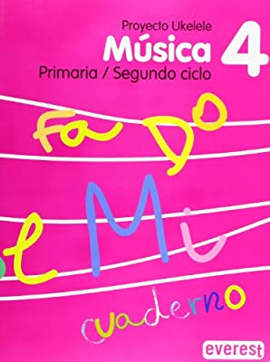 Proyecto Ukelele Cuaderno de Musica 4 - Primaria / Segundo Ciclo
