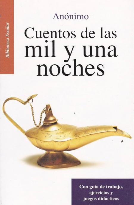 Cuentos de las Mil y Una Noches - Coleccion Biblioteca Escolar