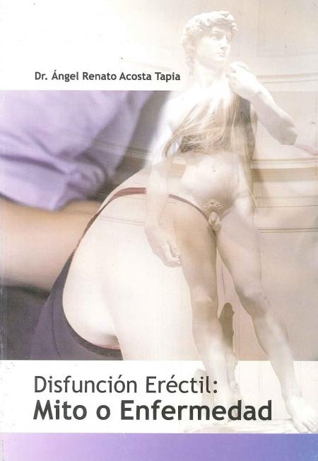 Disfuncion Erectil: Mito O Enfermedad