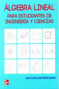 Algebra Lineal para Estudiantes de Ingenieria y Ciencias