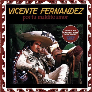 Cd Vicente Fernandez - Por Tu Maldito Amor Ref. 037628012726