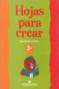 Hojas para Crear 3er. Grado - Escritura Creativa