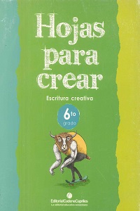 Hojas para Crear 6to. Grado - Escritura Creativa