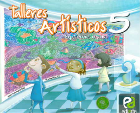 Talleres Artisticos 5 - Experiencias de Aula