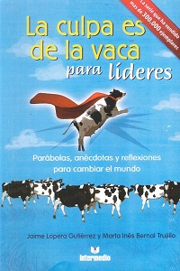 La Culpa Es de la Vaca para Lideres