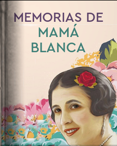 Las Memorias de Mama Blanca 