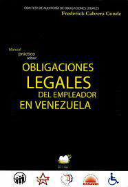 Obligaciones Legales Del Empleador En Venezuela 3ª Edicion