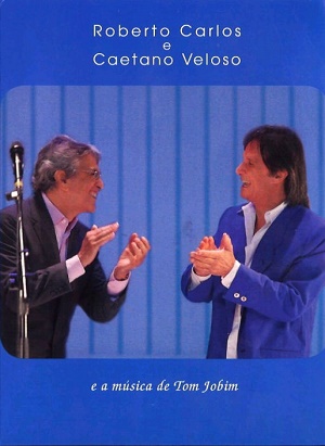 Dvd Roberto Carlos E Caetano Veloso - E a Musiva de Tom Jobim Ref. 886974205296