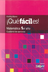 Que Facil Es! Matematica 1er. Año - Cuaderno de Ejercicios